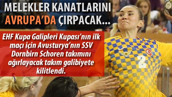 Melekler kanatlarını Avrupa'da çırpacak...