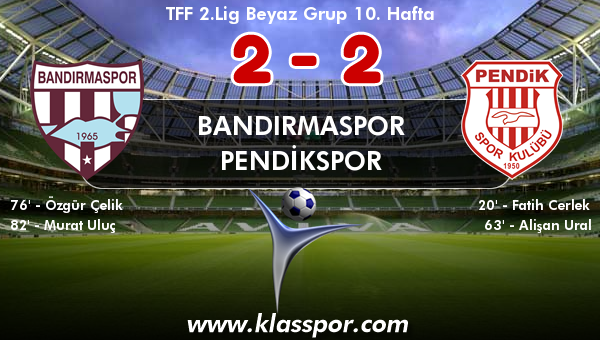 Bandırmaspor 2 - Pendikspor 2