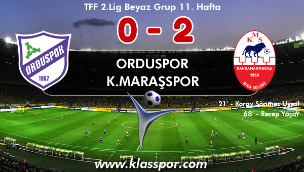 Orduspor 0 - K.Maraşspor 2