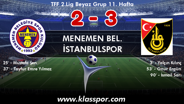 Menemen Bel. 2 - İstanbulspor 3