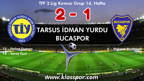 Tarsus İdman Yurdu 2 - Bucaspor 1