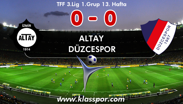 Altay 0 - Düzcespor 0