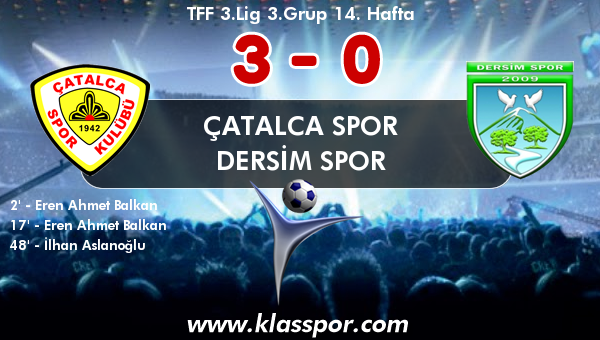 Çatalca Spor 3 - Dersim Spor 0