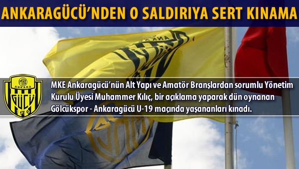 Ankaragücü'nden o saldırıya sert kınama!