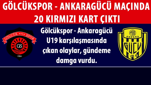 Gölcükspor - Ankaragücü maçında 20 kırmızı kart!