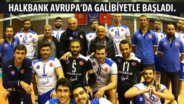 Halkbank, Avrupa'da galibiyetle başladı...