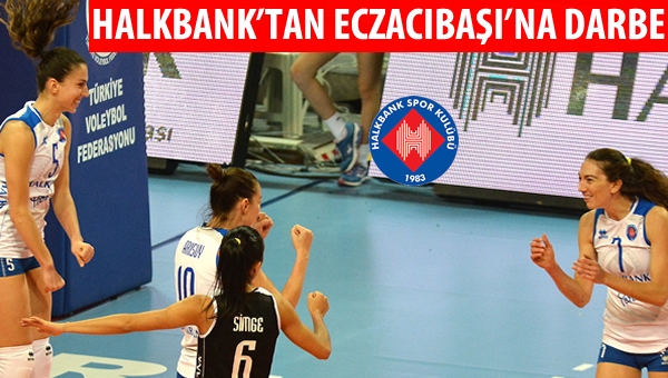 Halkbank, Eczacıbaşı'nı deplasmanda devirdi!