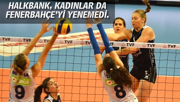 Halkbank, Kadınlarda da Fenerbahçe'yi yenemedi...