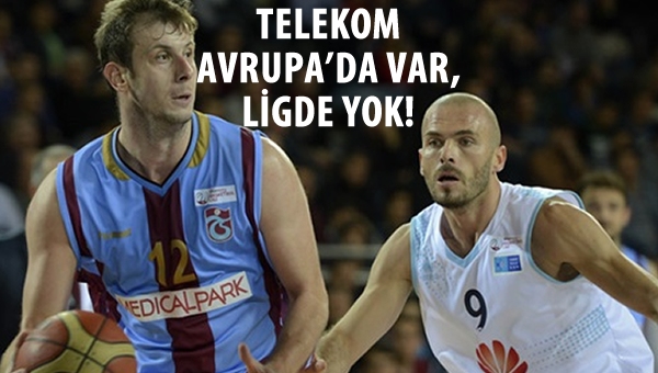 Telekom Avrupa'da var, Ligde yok...