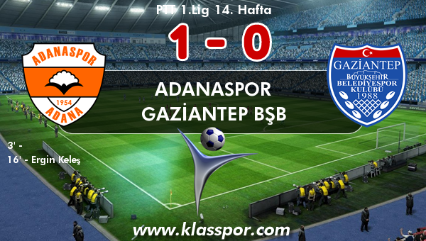 Adanaspor 1 - Gaziantep BŞB 0