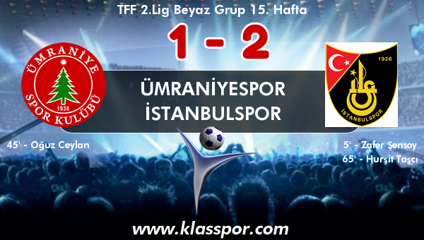 Ümraniyespor 1 - İstanbulspor 2