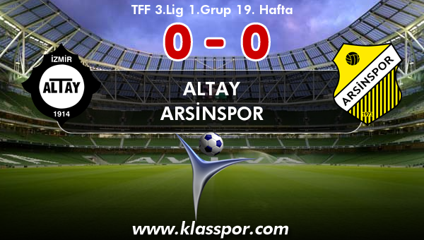 Altay 0 - Arsinspor 0
