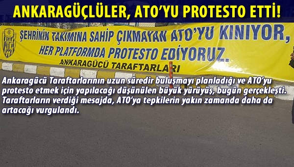 Ankaragücü Taraftarları, ATO'yu protesto etti