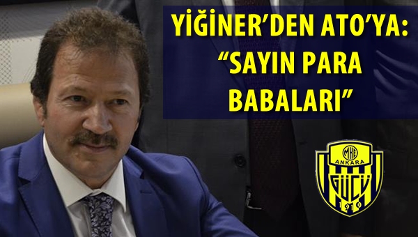 Yiğiner'den "Para Babaları'na" çağrı!