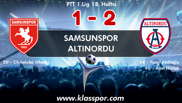 Samsunspor 1 - Altınordu 2