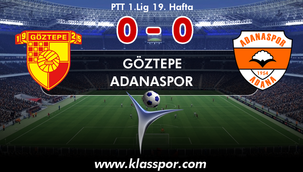 Göztepe 0 - Adanaspor 0