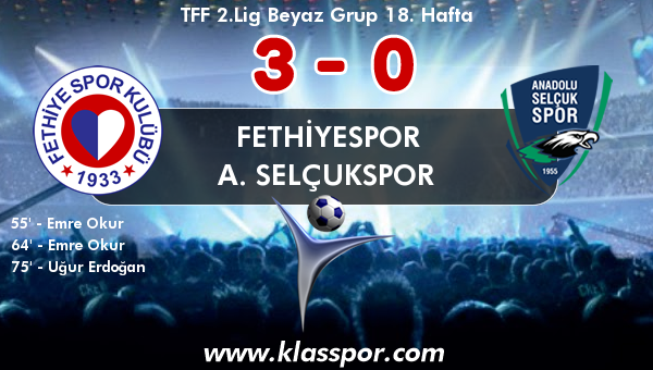 Fethiyespor 3 - A. Selçukspor 0