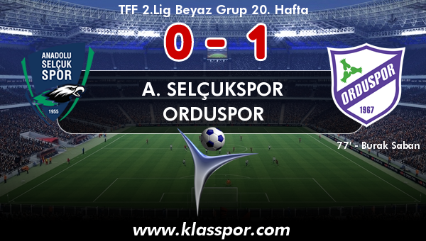 A. Selçukspor 0 - Orduspor 1