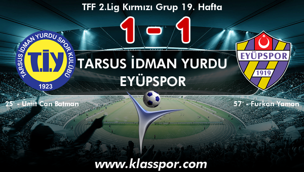 Tarsus İdman Yurdu 1 - Eyüpspor 1