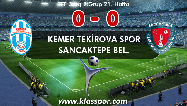 Kemer Tekirova Spor 0 - Sancaktepe Bel. 0