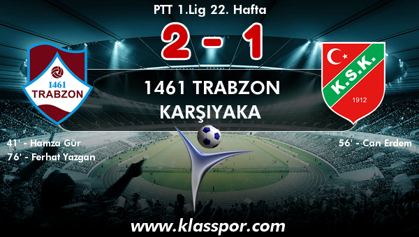 1461 Trabzon 2 - Karşıyaka 1