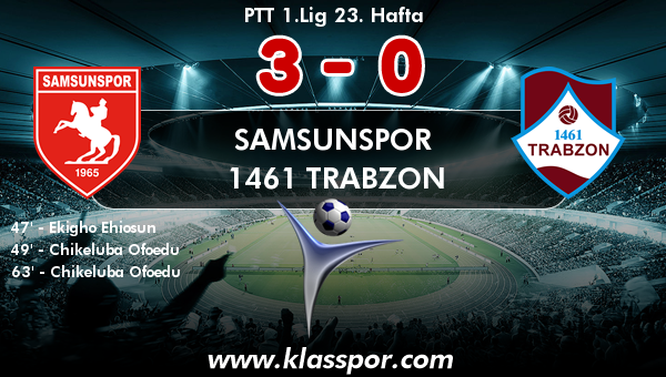 Samsunspor 3 - 1461 Trabzon 0