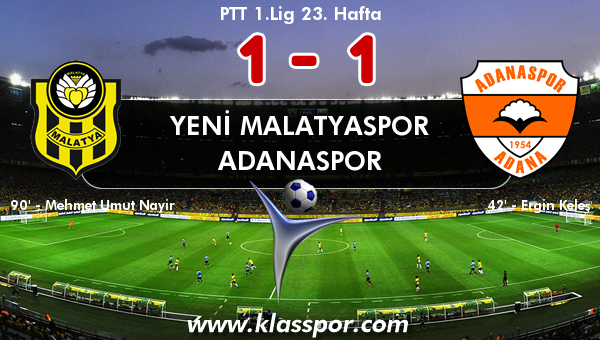 Yeni Malatyaspor 1 - Adanaspor 1