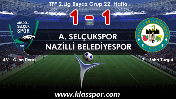 A. Selçukspor 1 - Nazilli Belediyespor 1