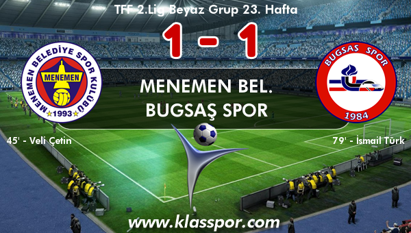 Menemen Bel. 1 - Bugsaş Spor 1