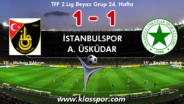 İstanbulspor 1 - A. Üsküdar 1