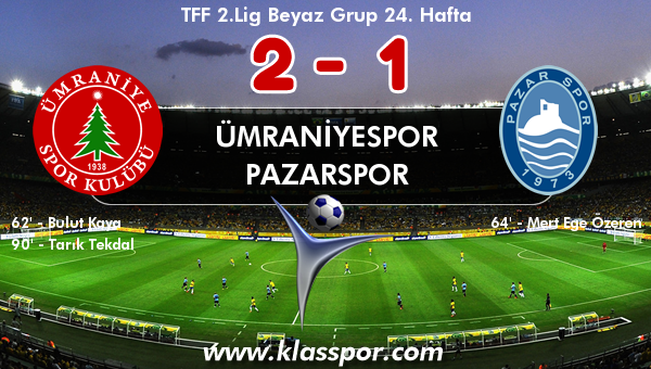 Ümraniyespor 2 - Pazarspor 1