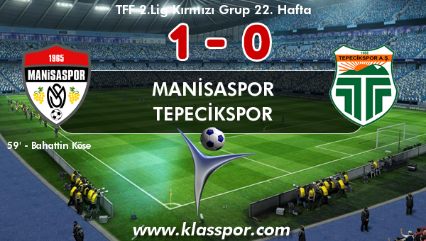 Manisaspor 1 - Tepecikspor 0