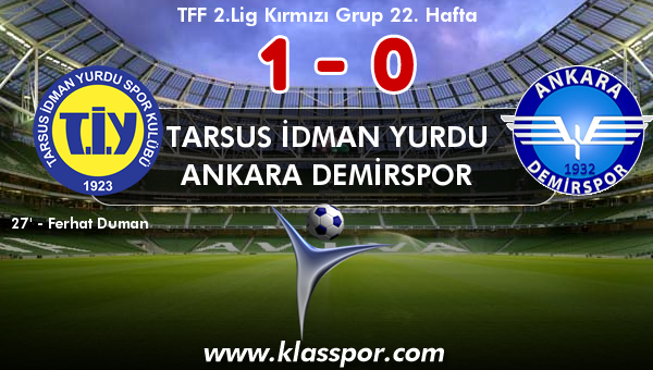 Tarsus İdman Yurdu 1 - Ankara Demirspor 0