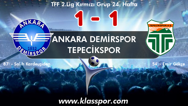 Ankara Demirspor 1 - Tepecikspor 1