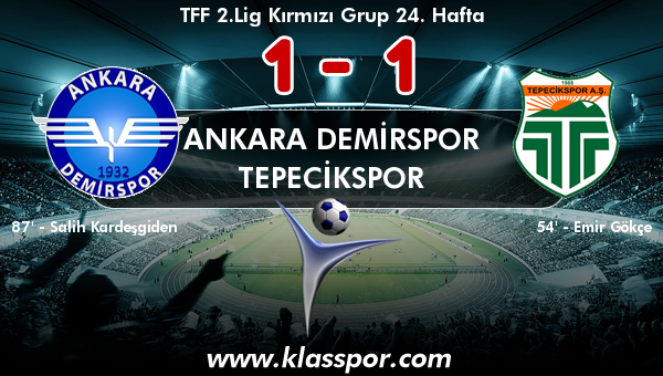 Ankara Demirspor 1 - Tepecikspor 1