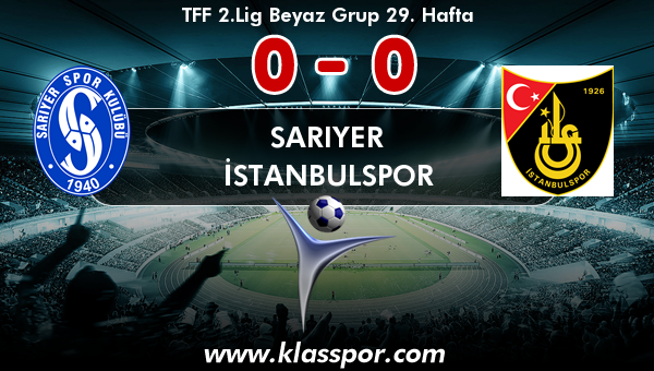 Sarıyer 0 - İstanbulspor 0