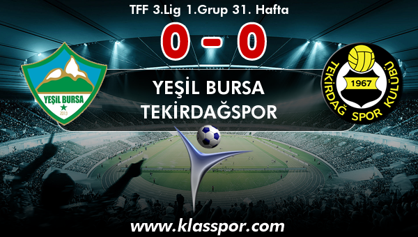 Yeşil Bursa 0 - Tekirdağspor 0