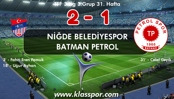 Niğde Belediyespor 2 - Batman Petrol 1