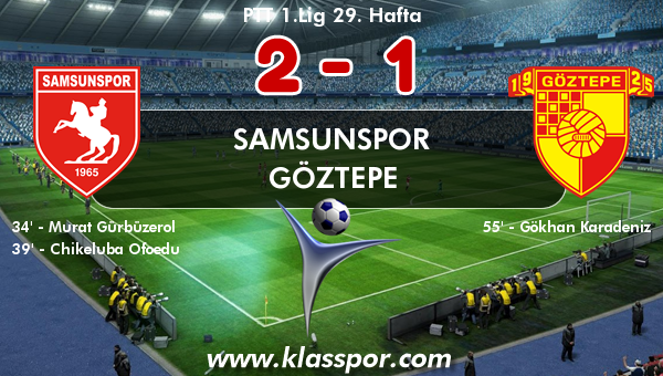 Samsunspor 2 - Göztepe 1