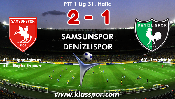 Samsunspor 2 - Denizlispor 1