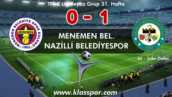 Menemen Bel. 0 - Nazilli Belediyespor 1