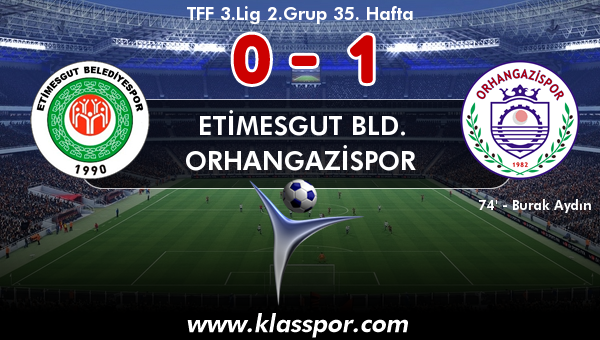 Etimesgut Bld. 0 - Orhangazispor 1