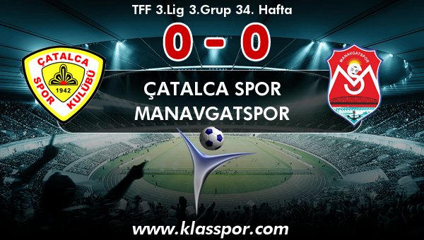 Çatalca Spor 0 - Manavgatspor 0