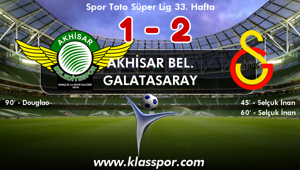 Akhisar Bel. 1 - Galatasaray 2