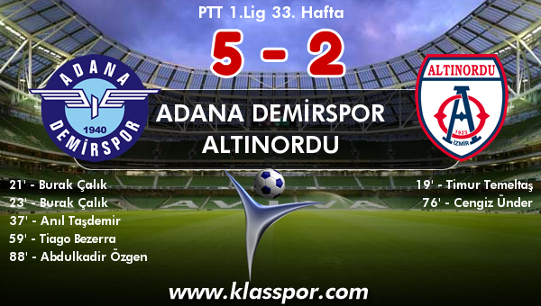 Adana Demirspor 5 - Altınordu 2