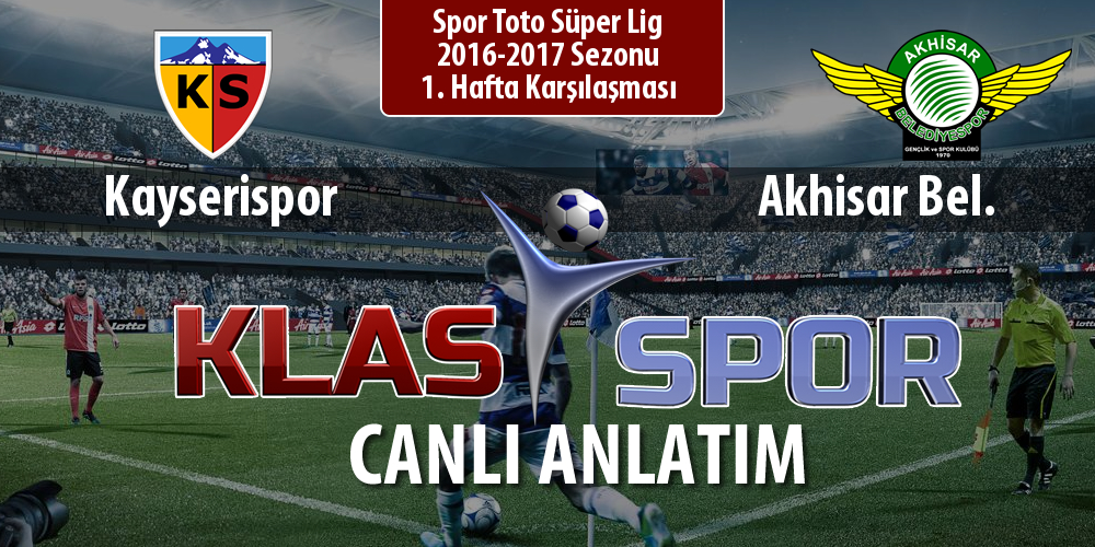 İşte Kayserispor - Akhisar Bel. maçında ilk 11'ler