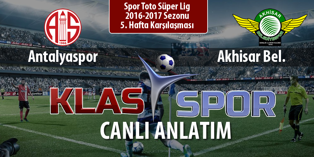 İşte Antalyaspor - Akhisar Bel. maçında ilk 11'ler