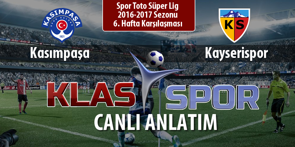 İşte Kasımpaşa - Kayserispor maçında ilk 11'ler