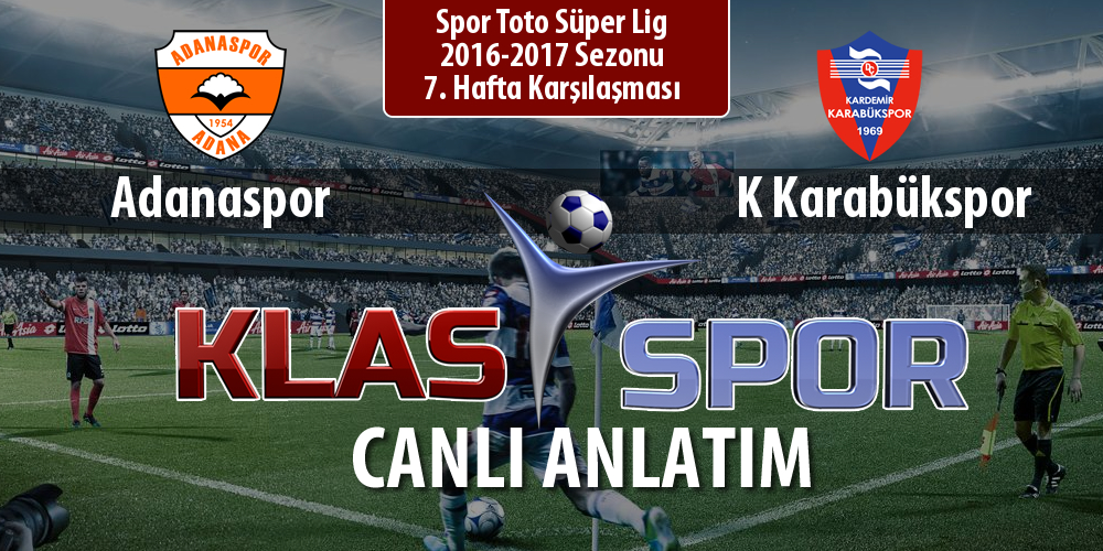 İşte Adanaspor - K Karabükspor maçında ilk 11'ler