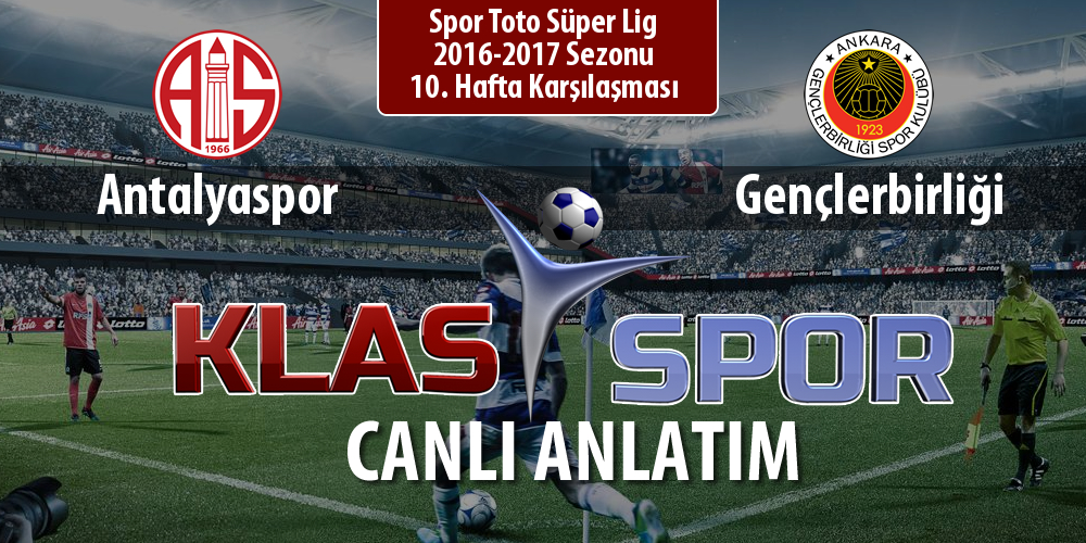 Antalyaspor - Gençlerbirliği sahaya hangi kadro ile çıkıyor?